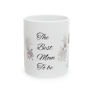 Mom to be Mug, 11oz