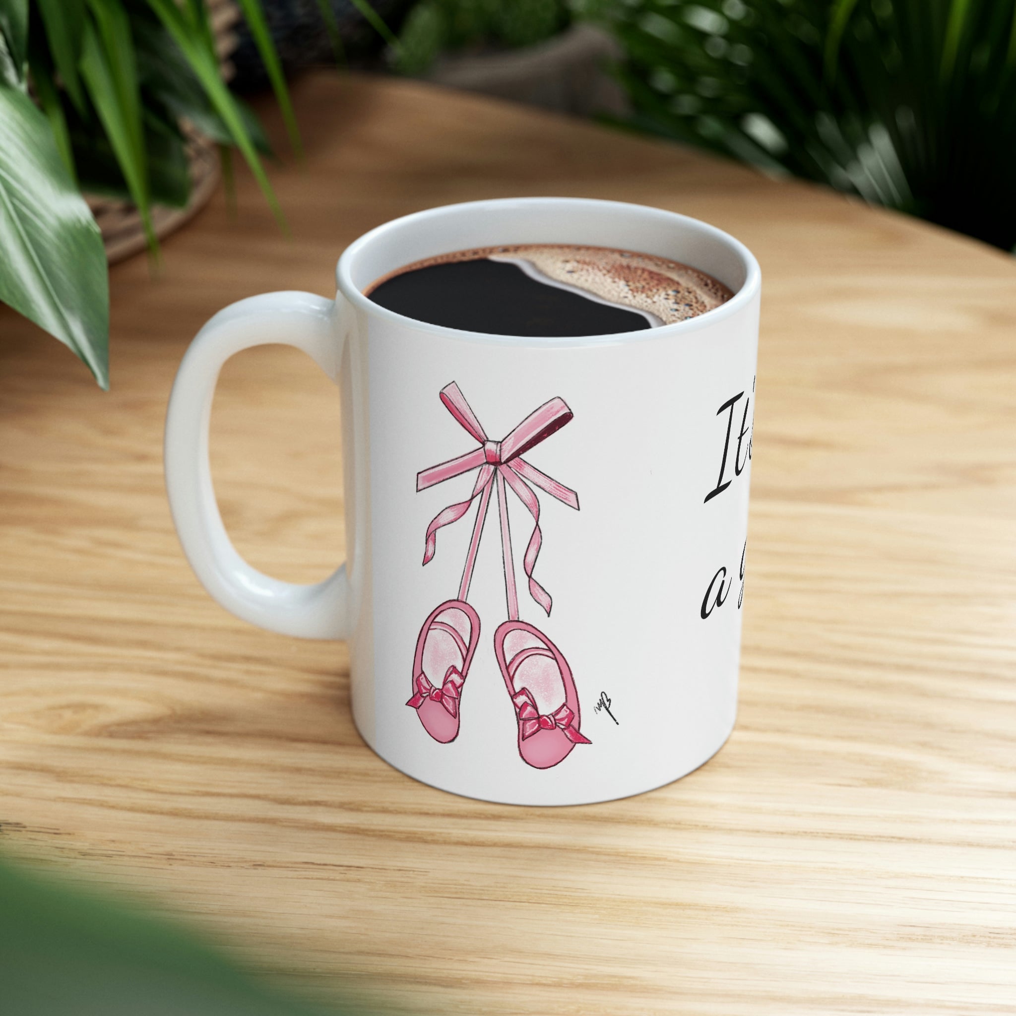 It’s a girl mug